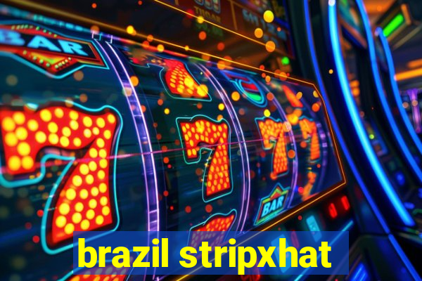 brazil stripxhat